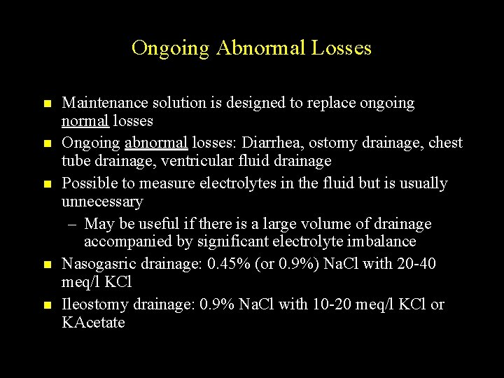 Ongoing Abnormal Losses n n n Maintenance solution is designed to replace ongoing normal