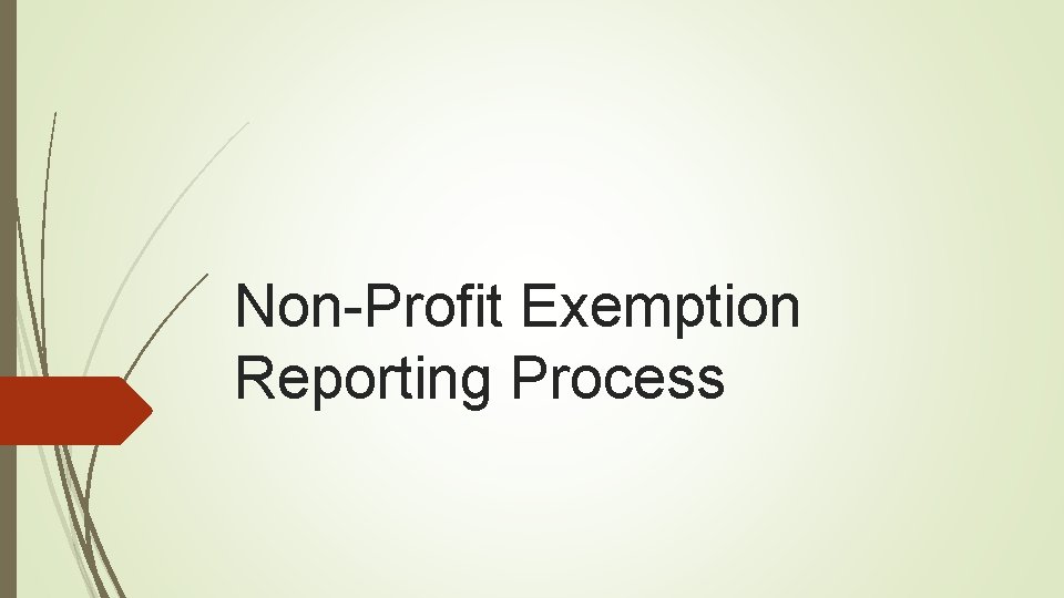 Non-Profit Exemption Reporting Process 