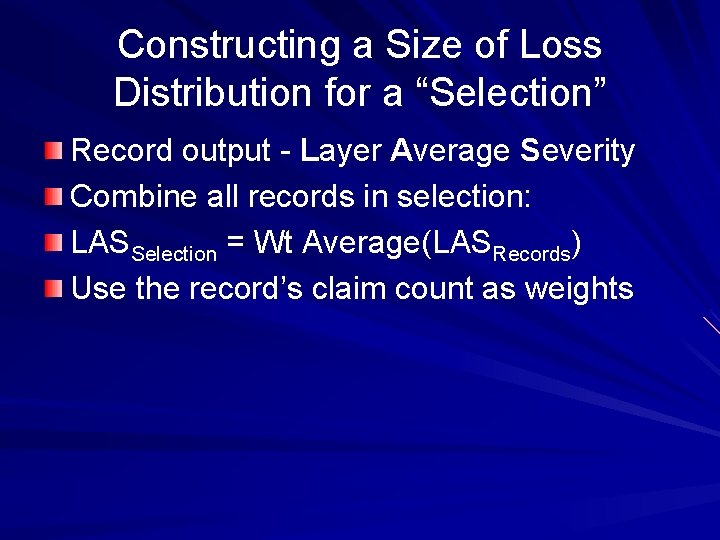 Constructing a Size of Loss Distribution for a “Selection” Record output - Layer Average