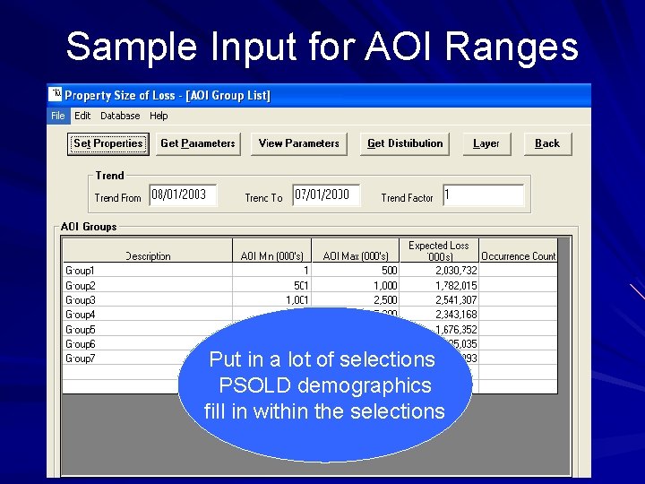 Sample Input for AOI Ranges Put in a lot of selections PSOLD demographics fill