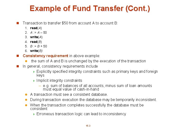 Example of Fund Transfer (Cont. ) n Transaction to transfer $50 from account A