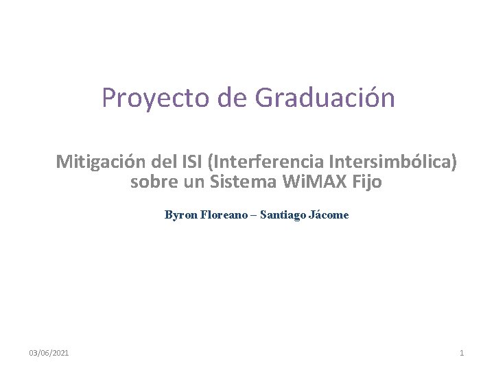 Proyecto de Graduación Mitigación del ISI (Interferencia Intersimbólica) sobre un Sistema Wi. MAX Fijo