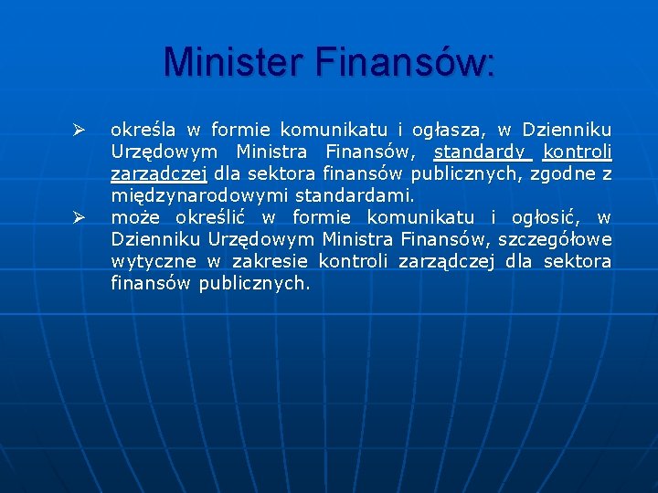 Minister Finansów: Ø Ø określa w formie komunikatu i ogłasza, w Dzienniku Urzędowym Ministra