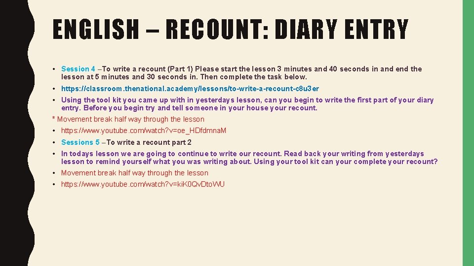 ENGLISH – RECOUNT: DIARY ENTRY • Session 4 –To write a recount (Part 1)