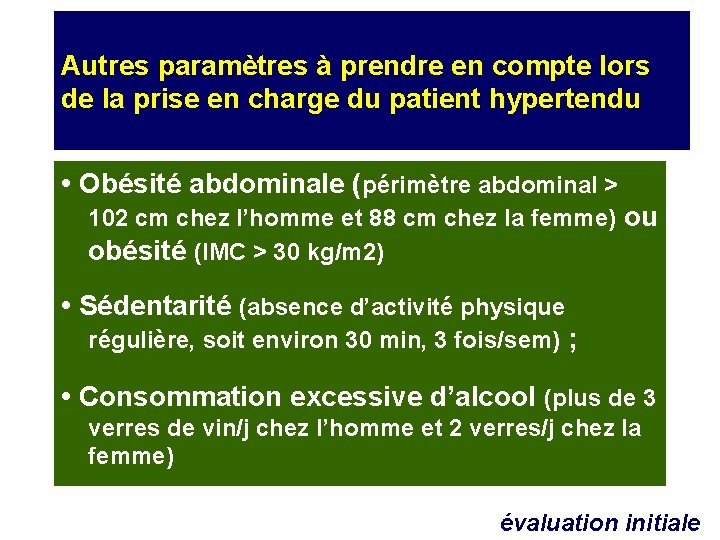 Autres paramètres à prendre en compte lors de la prise en charge du patient