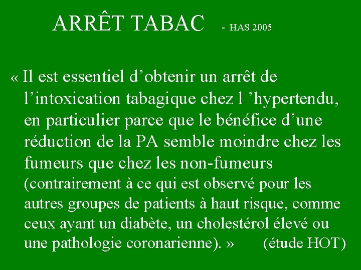 ARRÊT TABAC - HAS 2005 « Il est essentiel d’obtenir un arrêt de l’intoxication