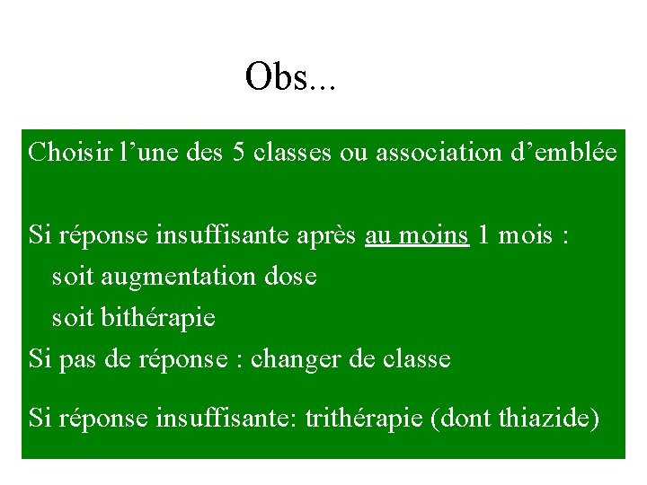 Obs. . . Choisir l’une des 5 classes ou association d’emblée Si réponse insuffisante