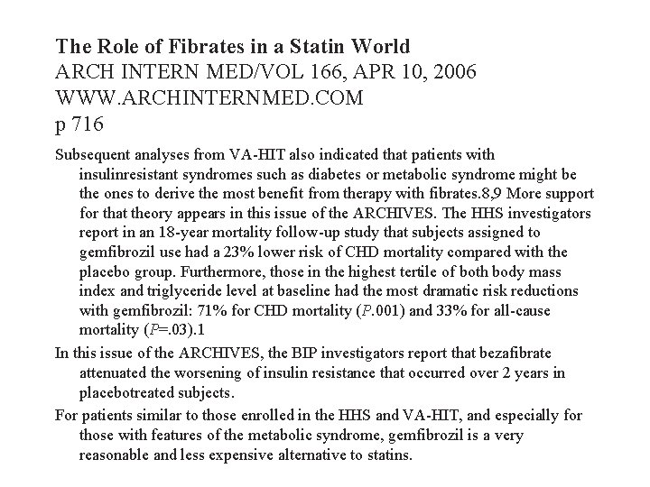 The Role of Fibrates in a Statin World ARCH INTERN MED/VOL 166, APR 10,