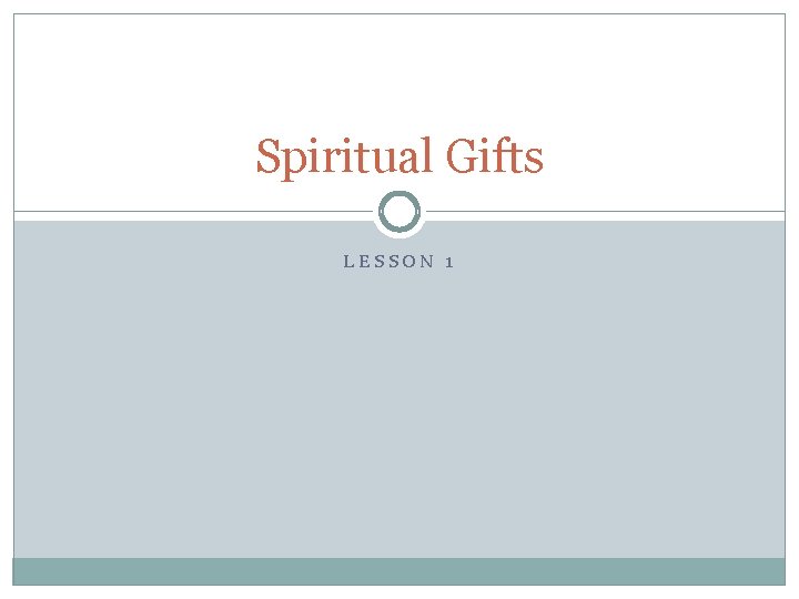 Spiritual Gifts LESSON 1 
