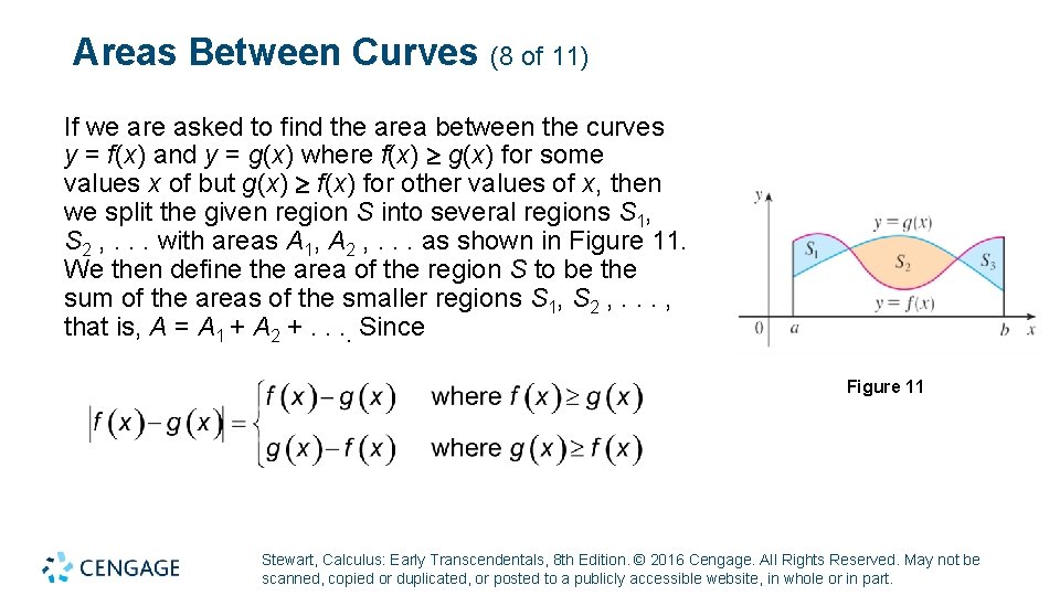 Areas Between Curves (8 of 11) If we are asked to find the area