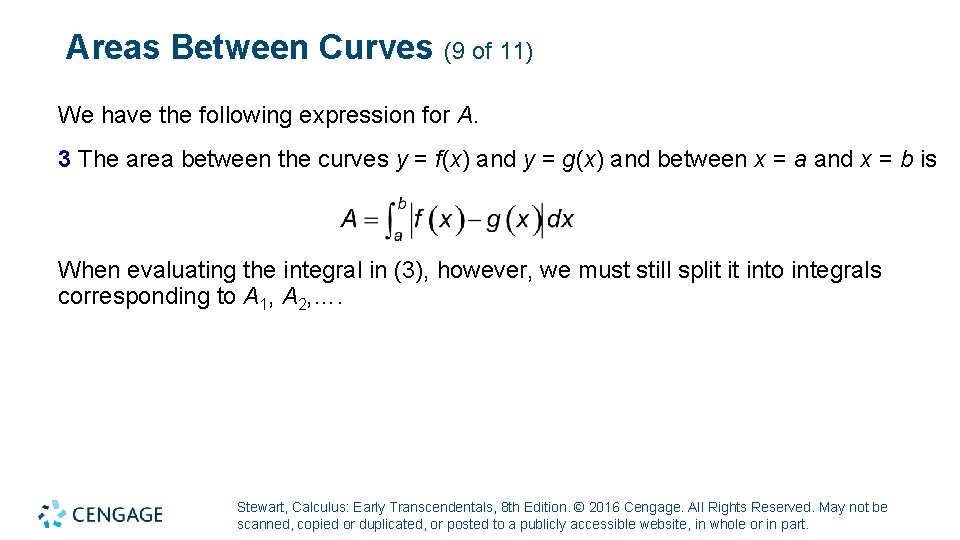 Areas Between Curves (9 of 11) We have the following expression for A. 3