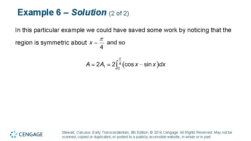 Example 6 – Solution (2 of 2) In this particular example we could have