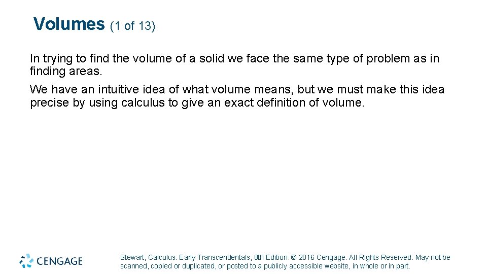 Volumes (1 of 13) In trying to find the volume of a solid we