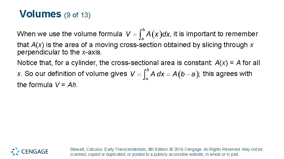 Volumes (9 of 13) When we use the volume formula it is important to