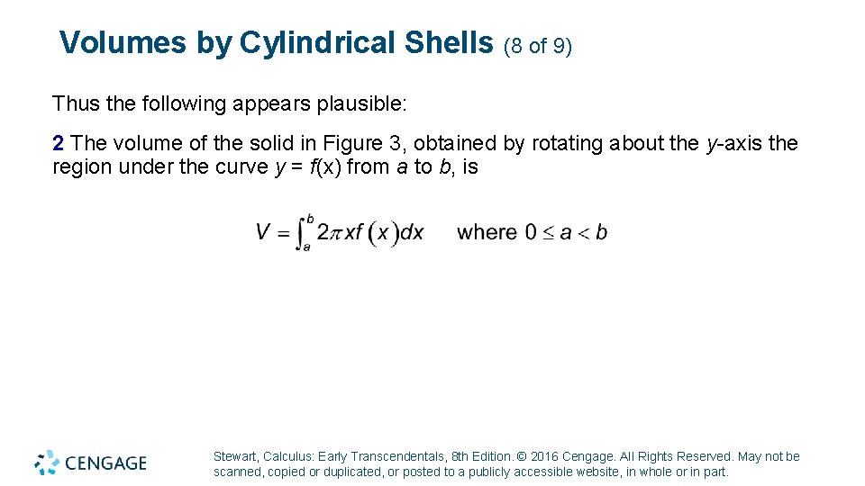 Volumes by Cylindrical Shells (8 of 9) Thus the following appears plausible: 2 The