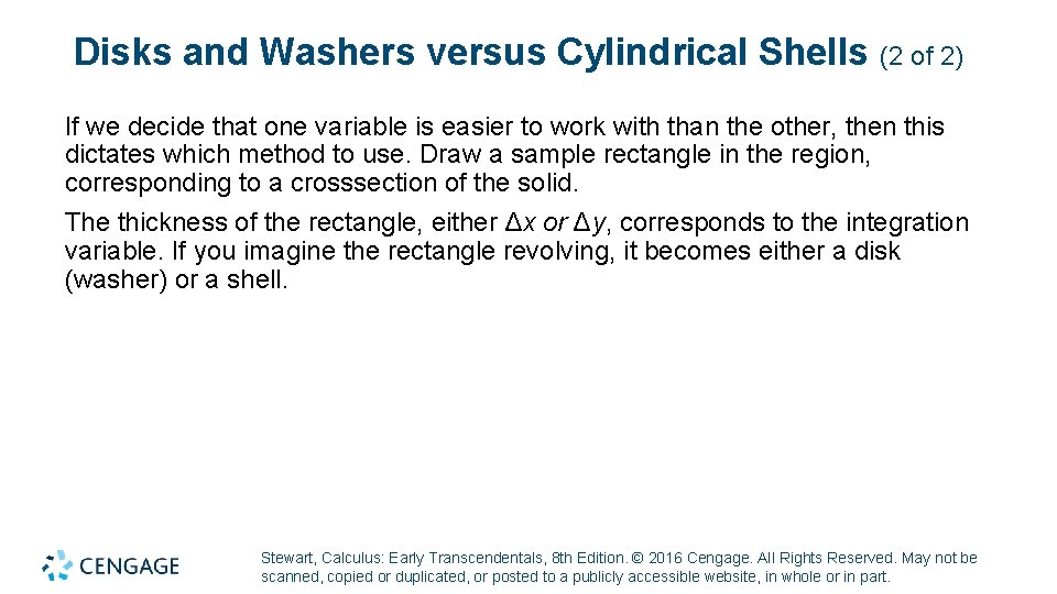 Disks and Washers versus Cylindrical Shells (2 of 2) If we decide that one