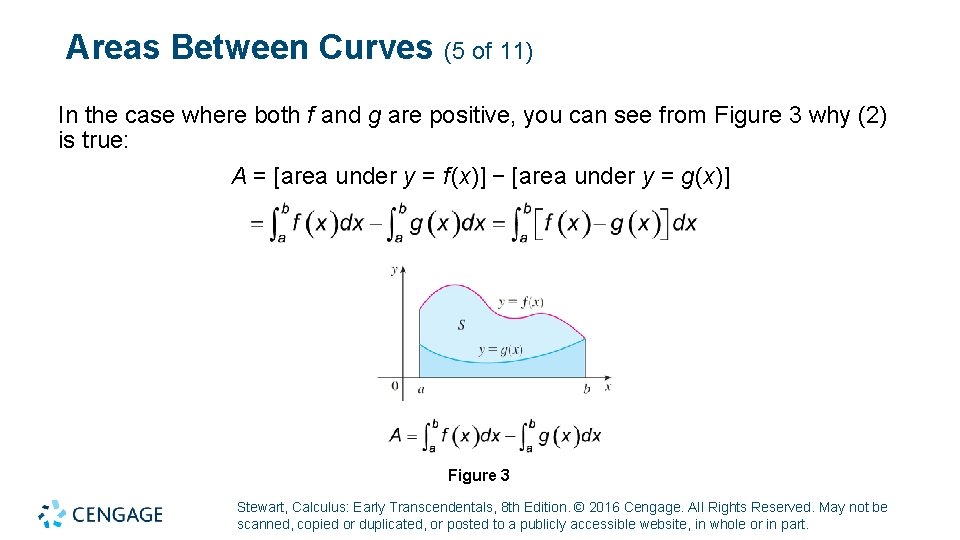 Areas Between Curves (5 of 11) In the case where both f and g