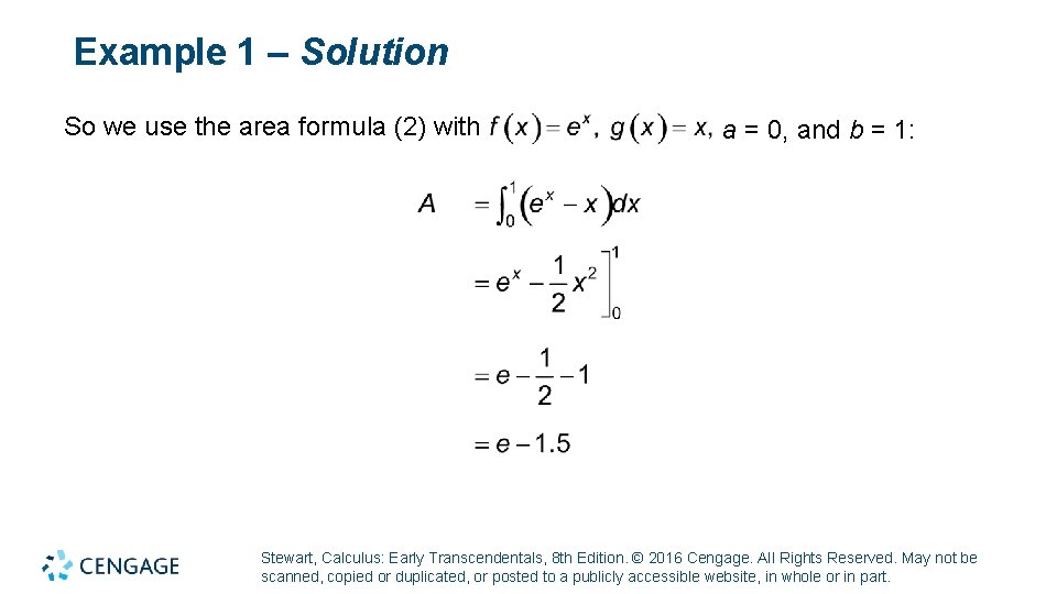 Example 1 – Solution So we use the area formula (2) with a =