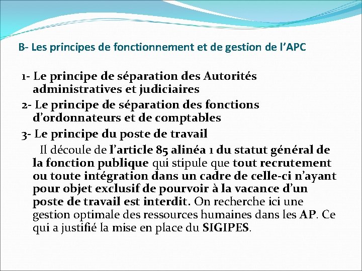 B- Les principes de fonctionnement et de gestion de l’APC 1 - Le principe