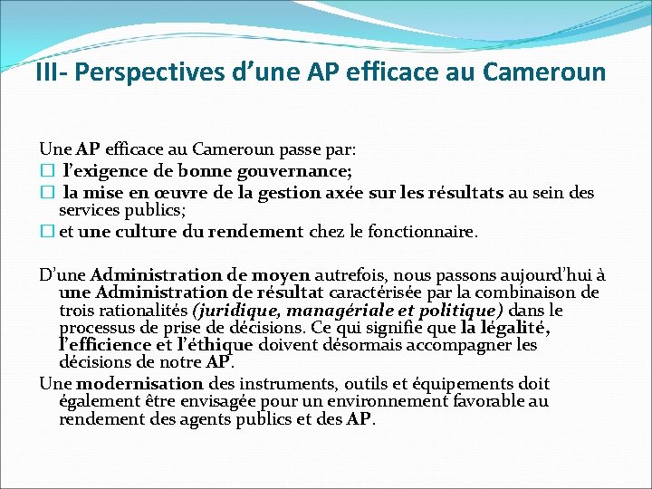 III- Perspectives d’une AP efficace au Cameroun Une AP efficace au Cameroun passe par: