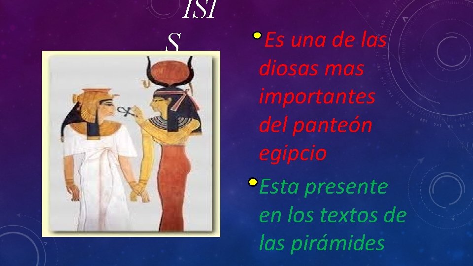 ISI S Es una de las diosas mas importantes del panteón egipcio Esta presente ISI S Es una de las diosas mas importantes del panteón egipcio Esta presente