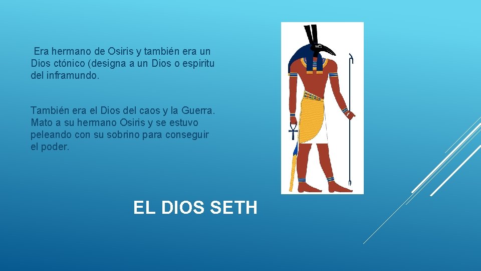 Era hermano de Osiris y también era un Dios ctónico (designa a un Dios Era hermano de Osiris y también era un Dios ctónico (designa a un Dios