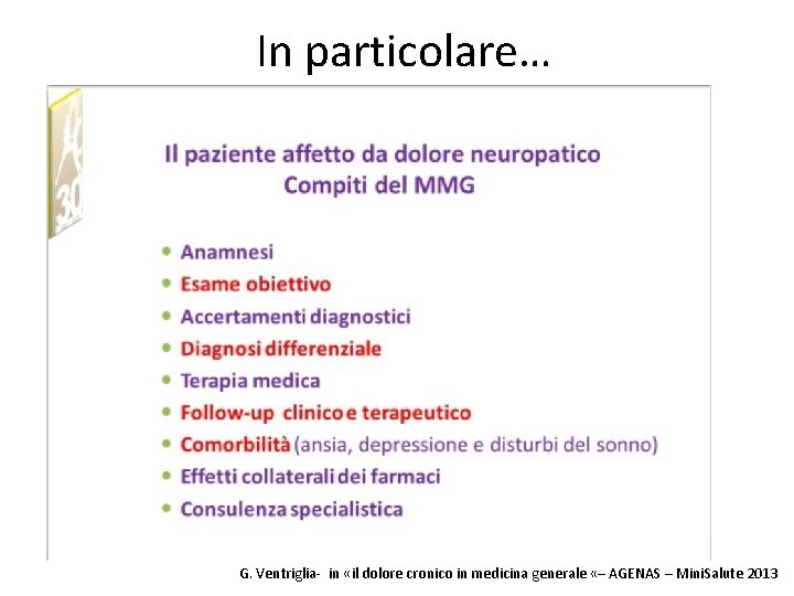 In particolare… G. Ventriglia- in «il dolore cronico in medicina generale «– AGENAS –