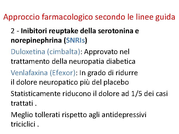 Approccio farmacologico secondo le linee guida 2 - Inibitori reuptake della serotonina e norepinephrina