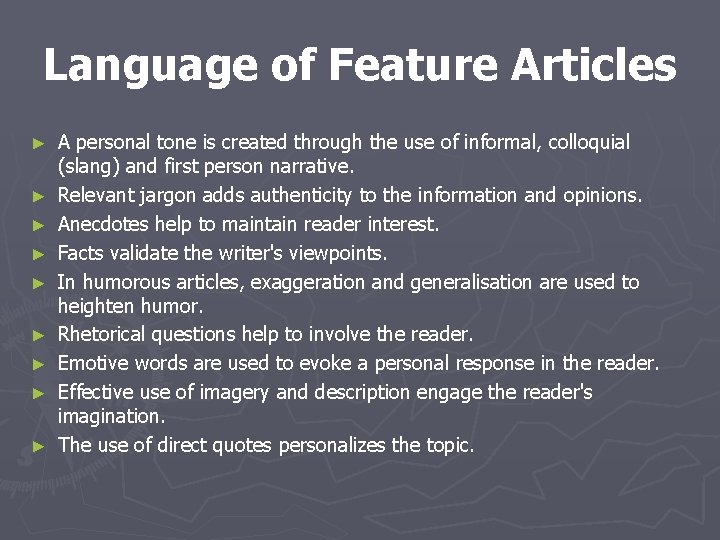 Language of Feature Articles ► ► ► ► ► A personal tone is created