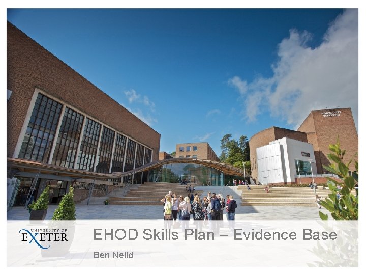 EHOD Skills Plan – Evidence Base Ben Neild 