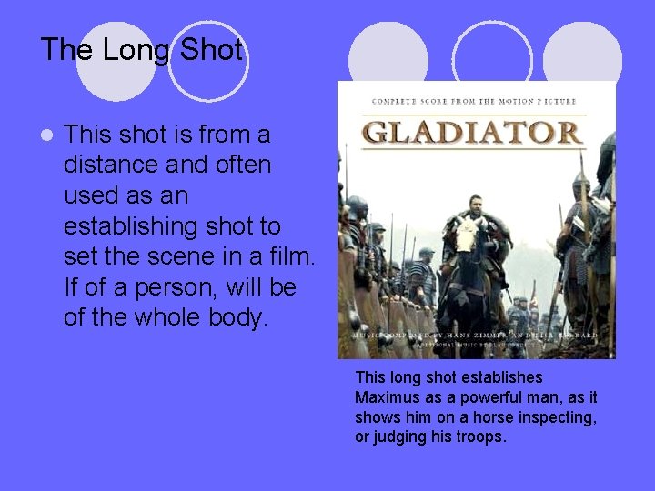 The Long Shot l This shot is from a distance and often used as The Long Shot l This shot is from a distance and often used as