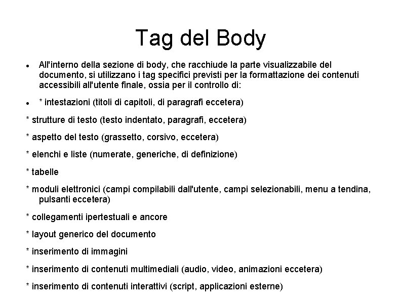 Tag del Body All'interno della sezione di body, che racchiude la parte visualizzabile del