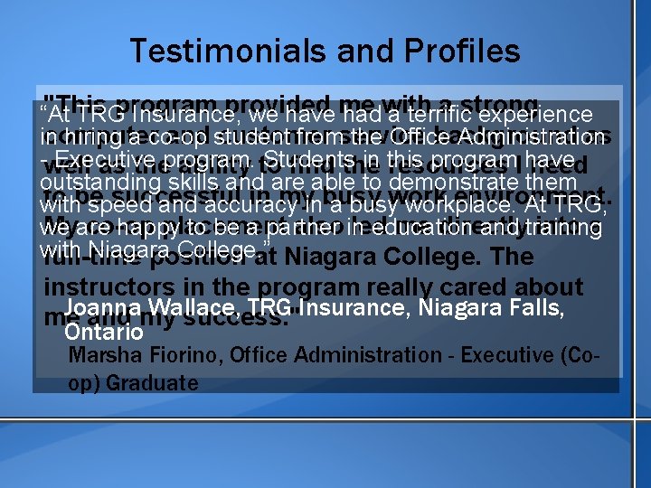 Testimonials and Profiles "This provided a strong “At TRGprogram Insurance, we have me hadwith