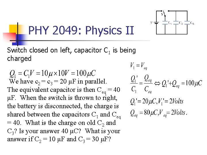 PHY 2049: Physics II Switch closed on left, capacitor C 1 is being charged