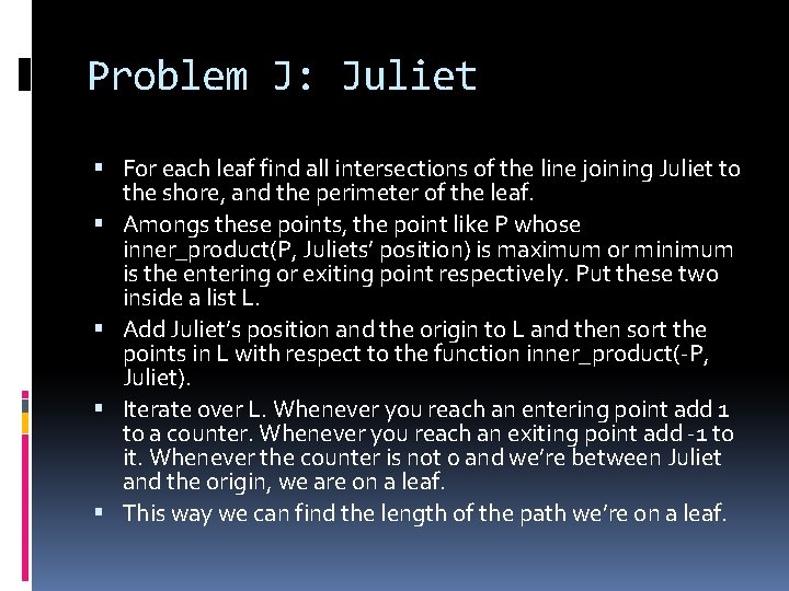 Problem J: Juliet For each leaf find all intersections of the line joining Juliet Problem J: Juliet For each leaf find all intersections of the line joining Juliet