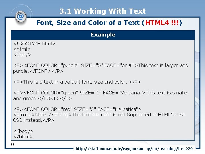 3. 1 Working With Text Font, Size and Color of a Text (HTML 4