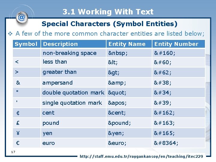 3. 1 Working With Text Special Characters (Symbol Entities) v A few of the