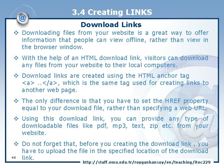 3. 4 Creating LINKS Download Links v Downloading files from your website is a