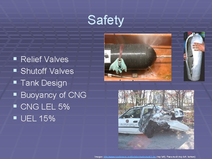 Safety § § § Relief Valves Shutoff Valves Tank Design Buoyancy of CNG LEL