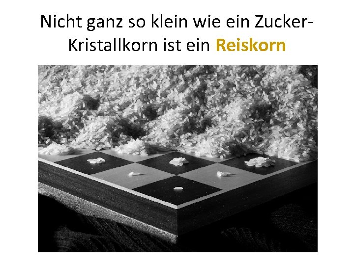 Nicht ganz so klein wie ein Zucker. Kristallkorn ist ein Reiskorn 