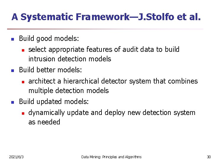 A Systematic Framework—J. Stolfo et al. n Build good models: n n Build better