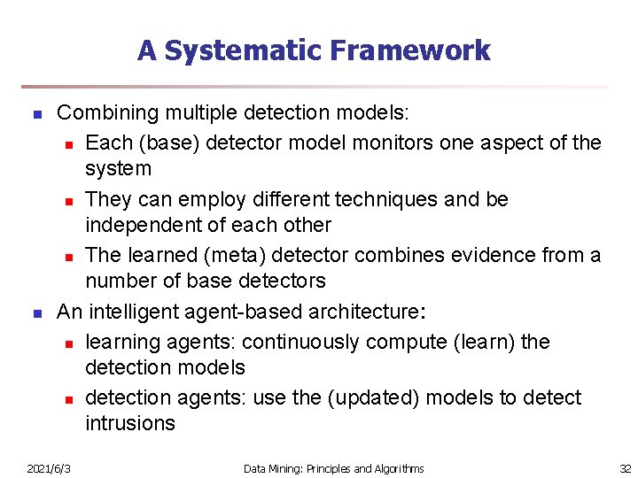 A Systematic Framework n n Combining multiple detection models: n Each (base) detector model