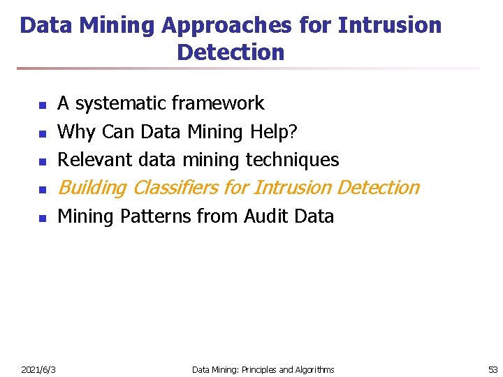 Data Mining Approaches for Intrusion Detection n A systematic framework Why Can Data Mining