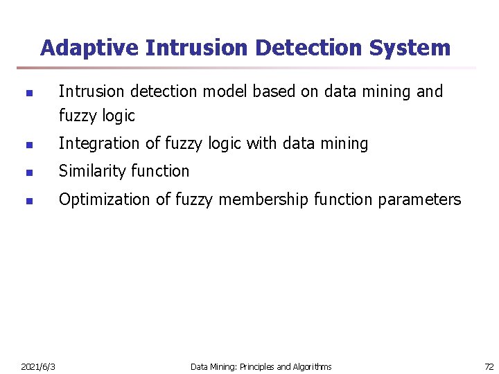 Adaptive Intrusion Detection System n Intrusion detection model based on data mining and fuzzy