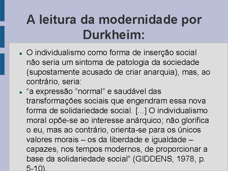 A leitura da modernidade por Durkheim: O individualismo como forma de inserção social não