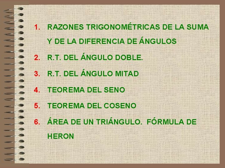 1. RAZONES TRIGONOMÉTRICAS DE LA SUMA Y DE LA DIFERENCIA DE ÁNGULOS 2. R.