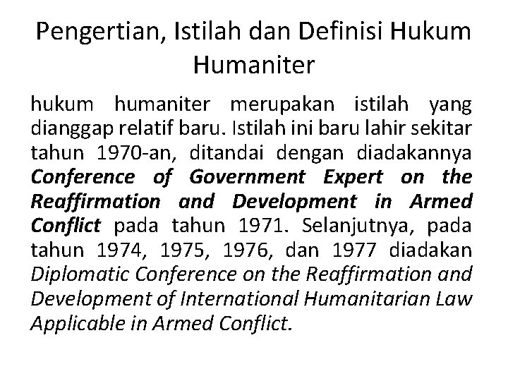 Pengertian, Istilah dan Definisi Hukum Humaniter hukum humaniter merupakan istilah yang dianggap relatif baru.