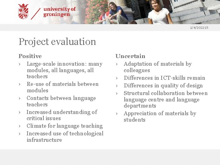 1/4/202215 Project evaluation Positive › Large-scale innovation: many modules, all languages, all teachers ›