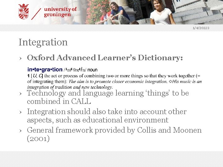 1/4/20223 Integration › Oxford Advanced Learner’s Dictionary: › Technology and language learning ‘things’ to