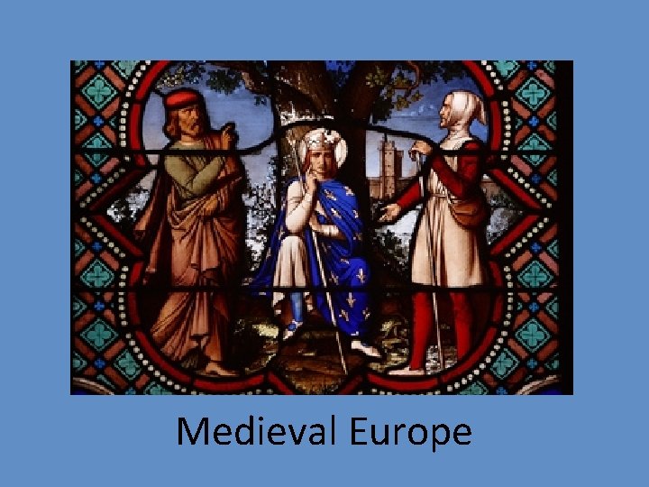 Medieval Europe 